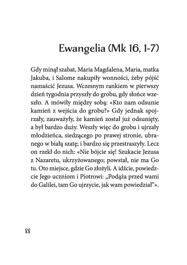 Tekst Ewangelii z Niedzieli Palmowej, Wielkiego Czwartku, Wielkiego Piątku, Wielkiej Soboty oraz Niedzieli Zmartwychwstania oraz czytanie z Księgi Wyjścia z Wielkiej Soboty